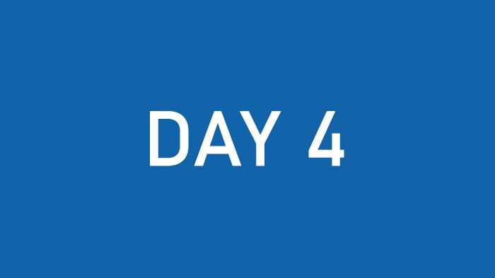 Day - 4